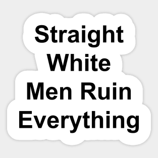 Straight White Men Sticker